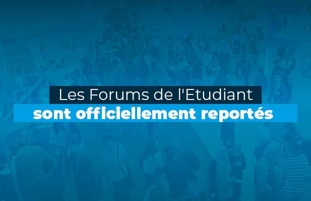 Les Forums de l’Etudiant sont officiellement reportés 